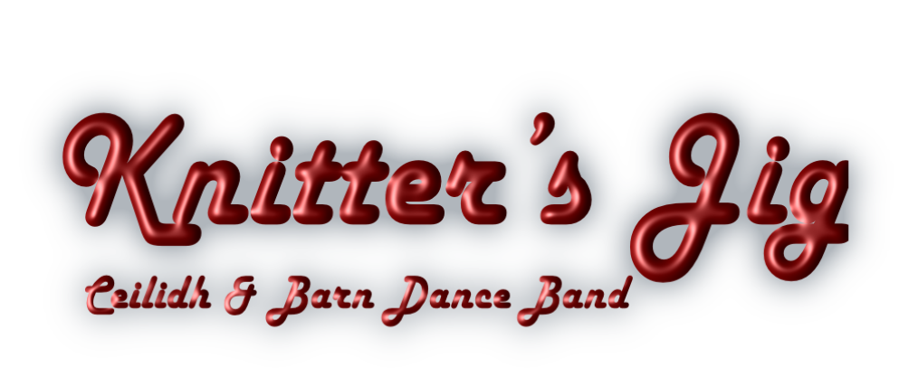 Knitter’s Jig    Ceilidh & Barn Dance Band